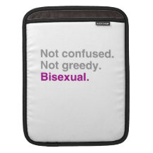 Not confused Not greedy Bisexual Sleeve For iPads