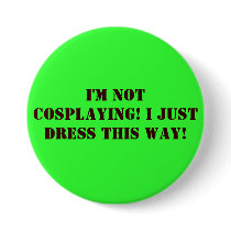 Not Cosplaying Button