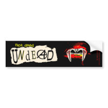 Not Dead Undead Bumper Stickers