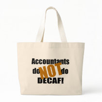 Not Decaf - Accountant Canvas Bag
