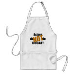 Not Decaf - Actors Aprons