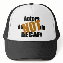 Not Decaf - Actors Mesh Hat