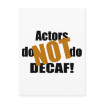 Not Decaf - Actors Postcard