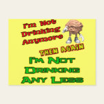 Not Drinking Less Beer T-shirts Gifts Post Cards