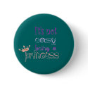 Not easy being a princess buttons