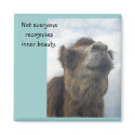 Not everyone recognises inner beauty. magnets