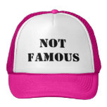 Not Famous Hat