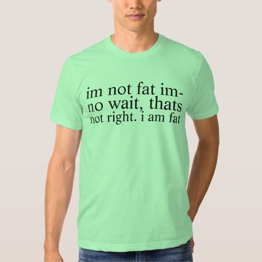 Not Fat T Shirts Zazzle 