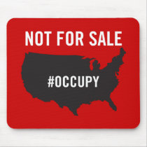 Not For Sale - Occupy Wall Street - We are the 99% Mouse Pad