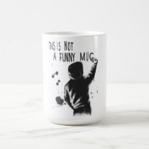 not funny mugs