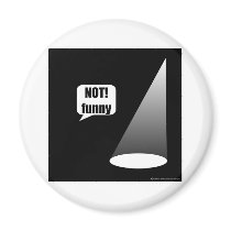 Not Funny Magnet