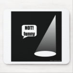 Not Funny Mouse Pads