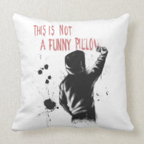 Not funny pillows