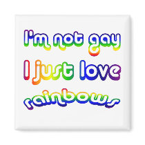 Not Gay But Love Rainbows Fridge Magnet