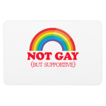 NOT GAY, but supportive Flexible Magnets