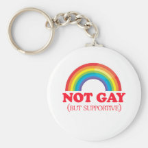 NOT GAY, but supportive Keychain