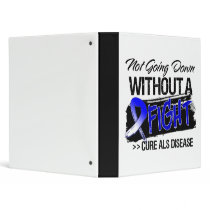 Not Going Down Without a Fight - ALS Disease Vinyl Binders