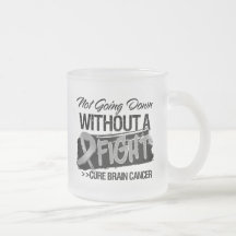 Not Going Down Without a Fight - Brain Cancer Coffee Mug