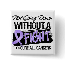 Not Going Down Without a Fight - Cancer Button