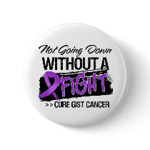 Not Going Down Without a Fight - GIST Cancer Pins