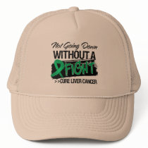 Not Going Down Without a Fight - Liver Cancer Hat