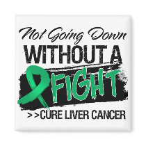 Not Going Down Without a Fight - Liver Cancer Fridge Magnet