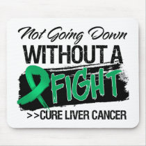 Not Going Down Without a Fight - Liver Cancer Mousepads