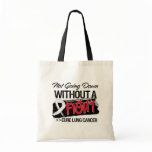 Not Going Down Without a Fight - Lung Cancer bags