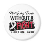 Not Going Down Without a Fight - Lung Cancer magnets