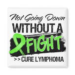 Not Going Down Without a Fight - Lymphoma magnets