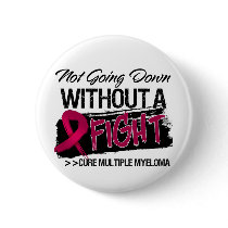 Not Going Down Without a Fight - Multiple Myeloma Pinback Button