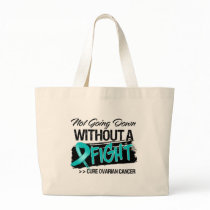 Not Going Down Without a Fight - Ovarian Cancer Bags