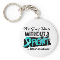 Not Going Down Without a Fight - Ovarian Cancer Keychain