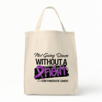 Not Going Down Without a Fight - Pancreatic Cancer Bags