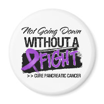 Not Going Down Without a Fight - Pancreatic Cancer Fridge Magnet
