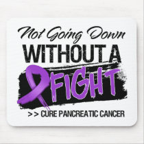 Not Going Down Without a Fight - Pancreatic Cancer Mousepads