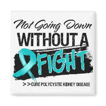 Not Going Down Without a Fight - PKD Refrigerator Magnets