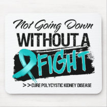 Not Going Down Without a Fight - PKD Mousepads