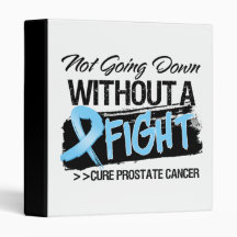 Not Going Down Without a Fight - Prostate Cancer 3 Ring Binder