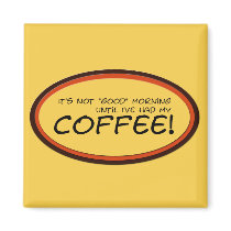 Not Good Morning Magnet