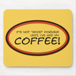 Not Good Morning Mousepad mousepad
