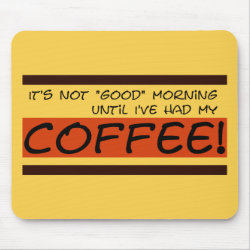 Not Good Morning Mousepad mousepad