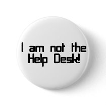 Not Help Desk Pins
