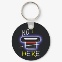 Not Here keychains by naranjay Not Here keychains