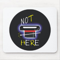 Not Here mousepads by naranjay Not Here mousepads