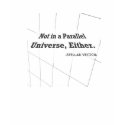 Not in a Parallel Universe, Either. t-shirts