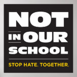 Not In Our School Poster