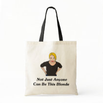 Not Just Anyone Can Be This Blonde Canvas Bags