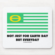 Not Just For Earth Day But Everyday (Ecology Flag) Mousepad
