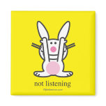 Not Listening magnets